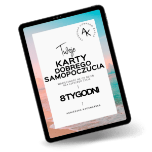 Workbook dla Kobiet - Twoje Karty Dobrego Samopoczucia: Wdzięczność i Świadome Życie w 8 Tygodni