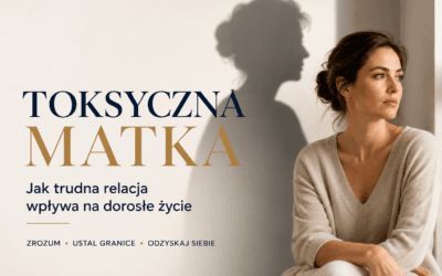 Toksyczna matka – cechy, objawy i jak sobie radzić